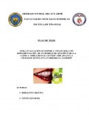 EVALUACIÓN ECONÓMICA FINANCIERA CON IMPLEMENTACIÓN DE UN MODELO DE GESTIÓN PARA LA CLÍNICA “SMILE DENTAL CENTER” UBICADA EN LA CIUDAD DE QUITO, EN LA PARROQUIA CALDERÓN