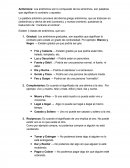 Antónimos: Los antónimos son lo compuesto de los sinónimos, son palabras que significan lo contrario u opuesto