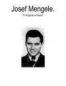 Josef Mengele. “El Ángel de la Muerte”