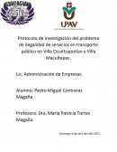 Protocolo de investigación del problema de ilegalidad de servicios en transporte público en Villa Ocuiltzapotlan y Villa Macultepec