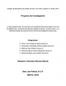LA INFLUENCIA DEL COLOR EN LAS CONDUCTAS ESCOLARES DE LOS ALUMNOS DEL COLEGIO DE BACHILLERES PLANTEL 19 SAN LUIS II Y LA REPERCUSIÓN DE ESTAS EN SU APROVECHAMIENTO ESCOLAR