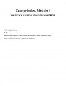 Caso práctico. Módulo 4 LOGÍSTICA Y SUPPLY CHAIN MANAGEMENT
