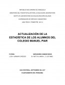 COMO SE DA LA ACTUALIZACIÓN DE LA ESTADÍSTICA DE LOS ALUMNOS DEL COLEGIO MANUEL PIAR