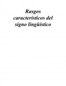 Rasgos característicos del signo lingüístico