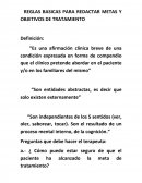REGLAS BASICAS PARA REDACTAR METAS Y OBJETIVOS DE TRATAMIENTO