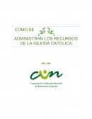 COMO SE ADMINISTRAN LOS RECURSOS DE LA IGLESIA CATOLICA