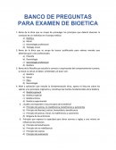 BANCO DE PREGUNTAS PARA EXAMEN DE BIOETICA