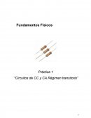 Práctica 1 “Circuitos de CC y CA.Régimen transitorio”