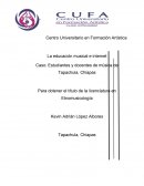 La educación musical e internet Estudiantes y docentes de música de Tapachula, Chiapas