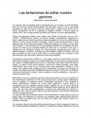 Genoma Las tentaciones de editar nuestro genoma