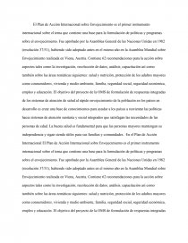 Tareas de en grado enfermeria El Plan de Acción Internacional sobre Envejecimiento es el primer instrumento internacional sobre el tema que contiene una base para la formulación de políticas y programas sobre el envejecimiento. Fue aprobado por la Asam. Página 1