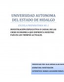 INVESTIGACIÓN EXPLICATVIA O CAUSAL DE LAS CRISIS ECONOMICA QUE ENFRENTA NUESTRO PAÍS EN LOS TIEMPOS ACTUALES.