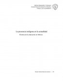 La presencia indígena en la actualidad Historia de la educación en México