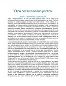 Ética del funcionario público ¿Miedo, necesidad o corrupción?