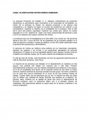 CASO- PLANIFICACION DE RECURSOS HUMANOS La empresa Productos de Calidad, S. A.