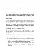 COMO SE DA LA SELECCIÓN DEL TEMA EN LA INVESTIGACION JURIDICA.
