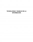 TECNOLOGÍAS Y MANEJO DE LA INFORMACIÓN ¿QUE VENTAJAS TIENE LAS TIC?