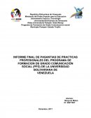 INFORME FINAL DE PASANTIAS DE PRACTICAS PROFESIONALES DEL PROGRAMA DE FORMACION DE GRADO COMUNICACIÓN SOCIAL (PFG) DE LA UNIVERSIDAD BOLIVARIANA DE VENEZUELA