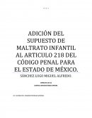 TESIS ADICIÓN DEL SUPUESTO DE MALTRATO INFANTIL AL ARTICULO 218 DEL CÓDIGO PENAL PARA EL ESTADO DE MÉXICO
