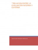 REFLEXION SOBRE LA FORMA EN QUE SE RELACIONAN LA EVALUACION INTERNA Y EXTERNA DE LOS CENTROS ESCOLARES