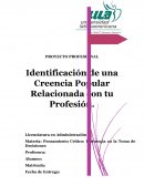 PROYECTO PROFESIONAL Identificación de una Creencia Popular Relacionada con tu Profesión