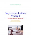 Proyecto profesional Avance 1 Escrito inicial de demanda