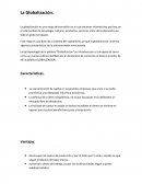 LA GLOBALIZACION Características Ventajas