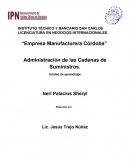 “Empresa Manufacturera Córdoba” Administración de las Cadenas de Suministros