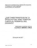 ¿Qué carácteristicas de la época actual debo tener en cuenta al pensar el rol docente?