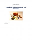 Actividad Integradora ¿Cómo afectan las sustancias adictivas en los adolescentes?