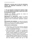 Utilizando el proceso para la toma de decisiones resolver las siguientes situaciones y tomar la mejor decisión