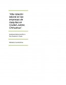 Alta rotación laboral en las empresas de maquilas en Ciudad Juárez, Chihuahua