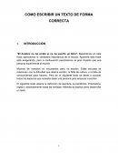 COMO ESCRIBIR UN TEXTO DE FORMA CORRECTA INTRODUCCIÓN