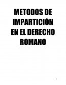 MÉTODOS DE IMPARTICIÓN DE JUSTICIA EN EL DERECHO ROMANO