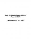 GUIA DE ACTUALIZACION DEL CFDI PARA NOMINA VERSION 1.2 DEL CFDI HCM