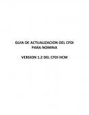 GUIA DE ACTUALIZACION DEL CFDI PARA NOMINA VERSION 1.2 DEL CFDI HCM