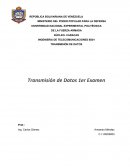 TRANSMISIÓN DE DATOS Transmisión de Datos 1er Examen