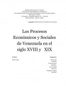 Los Procesos Económicos y Sociales de Venezuela en el siglo XVIII y XIX