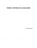 CUALES SON LAS TEORÍA E HISTORIA DE LA EDUCACIÓN