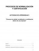 Proceso de calidad, acreditación y certificación dentro de una empresa