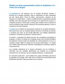 Realiza un texto argumentativo sobre la lingüística y la visión de la lengua