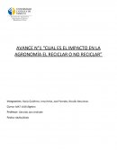 AVANCE N°1 “CUAL ES EL IMPACTO EN LA AGRONOMÍA EL RECICLAR O NO RECICLAR”