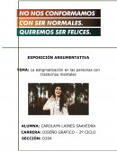 Enfermedades mentales TEMA: La estigmatización en las personas con trastornos mentales