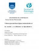 Violencia parental hacia figuras institucionales en las escuelas  y su influencia en hijos/alumnos