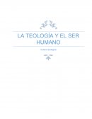 LA TEOLOGÍA Y EL SER HUMANO Cultura teológica