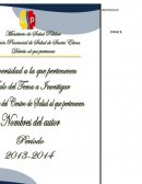 PROPOSITO DEL TRABAJO (CONOCER LA REAL SITUACION DEL DENGUE EN LA ZONA DE ESTUDIO PARA TOMAR MEDIDAS DE CONTROL Y PREVENCION )