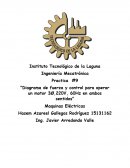 Practica #9 "Diagrama de fuerza y control para operar un motor 3Ø,220V, 60Hz en ambos sentidos"