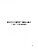 PROYECCIÓN Y TIPOS DE PROYECCIONES
