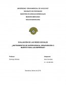 EVALUACIÓN DE LAS REDES SOCIALES ¿INSTRUMENTOS DE SUPERVIVENCIA, DESAPARICIÓN O MUERTE PARA LAS EMPRESAS?