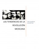 Las tendencias de la revolucion mexicana